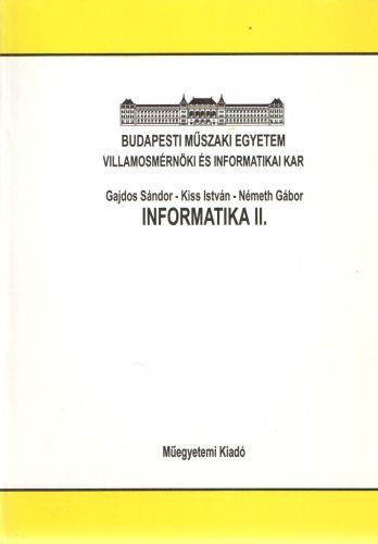 Gajdos Sndor; Kiss Istvn; Dr. Nmeth Gbor - Informatika II.