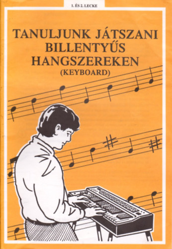 Tanuljunk j�tszani billenty�s hangszereken (keyboard) 1-24. lecke (ELO)