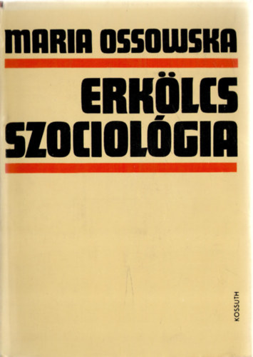 Maria Ossowska - Erkölcs szociológia