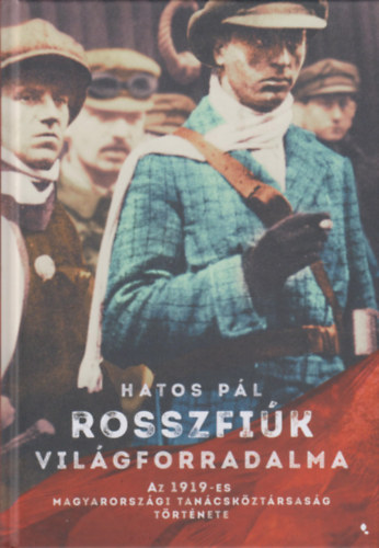 Hatos Pl - Rosszfik vilgforradalma