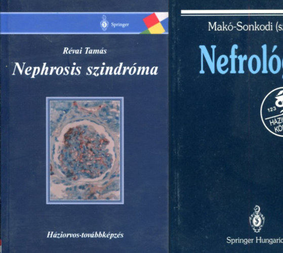 R�vai Tam�s - Mak� - Sonkodi  (szerk.) - 2 db orvosi szakk�nyv: Nephrosis szindr�ma - Nefrol�gia