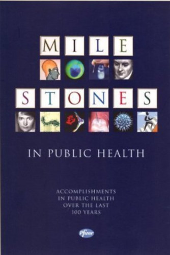 Barbara A. DeBuono - Milestones in Public Health: Accomplishments in Public Health Over the Last 100 Years