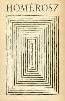 Hom�rosz-Devecseri G�bor - �li�sz, Od�sszeia, Hom�roszi k�ltem�nyek