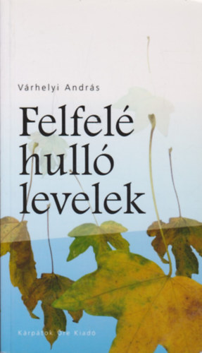 Vrhelyi Andrs - Felfel hull levelek