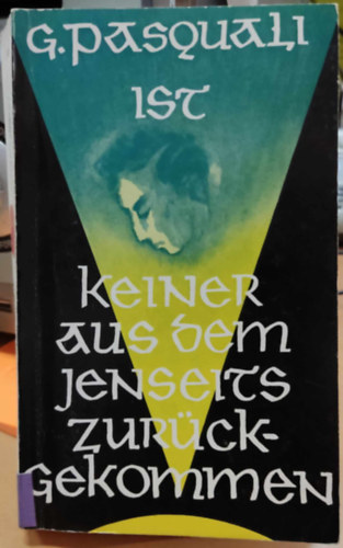 G. Pasquali - Ist keiner aus dem Jenseits zurückgekommen? (Hacker-Taschenbuch Nr. 56)