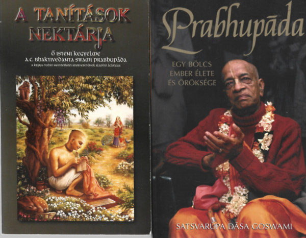 2 db knyv, Satsvarupa Dasa Goswami: Prabhupda - Egy blcs ember lete s rksge, The Bhaktivedanta Book Trust: A tantsok nektrja