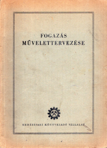 Alm�sy L�szl� - Fogaz�s m�velettervez�se