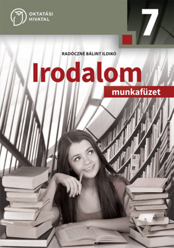 Radczn Blint Ildik - IRODALOM MUNKAFZET A 7. VFOLYAM SZMRA