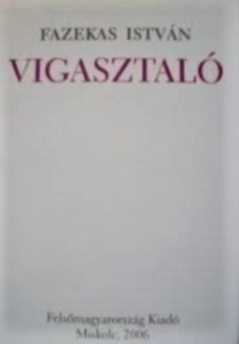 Fazekas István - Vigasztaló