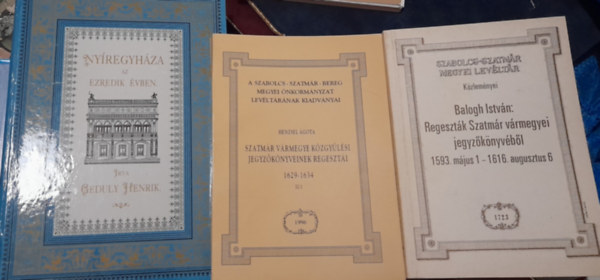 Henzsel gota   Geduly Henrik (szerkeszt), Balogh Istvn (szerk.) - 3 db knyv: Nyregyhza az ezredik vben, Levltri kiadvnyok: Szatmr Vrmegye kzgylsi jegyzknyveinek regeszti 1629-1634., Regesztk Szatmr vrmegyei jegyzknyvbl 1593. mjus 1- 1616. augusztus 6.