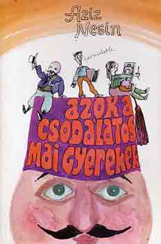 Aziz Nesin - Azok a csod�latos mai gyerekek