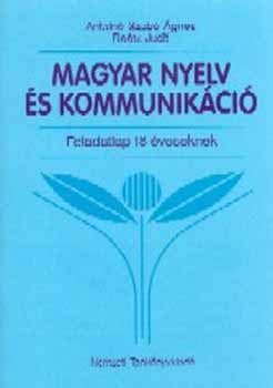Antaln� Szab� �gnes; Dr. Ra�tz Judit - Magyar nyelv �s kommunik�ci� Feladatlap 18 �veseknek