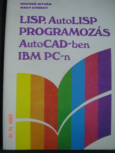 Nagy Gyrgy Maczk Istvn - LISP, AutoLISP programozs AutoCAD-ben IBM PC-n