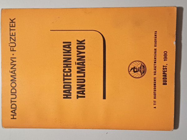 T�bb szerz� - Haditechnikai tanulm�nyok (Hadtudom�nyi F�zetek)