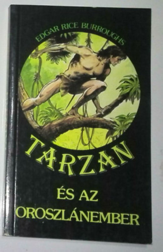 Edgar Rice Burroughs - Tarzan s az Oroszlnember (Tarzan and the Lion man)