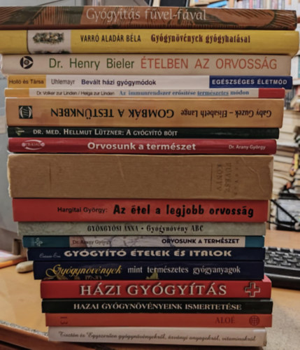 Cs�sz�r �va, Dr. Arany Gy�rgy, Cs�r�s L�szl�, Gy�ngy�si Anna, Liane Maria Ledwon, Dr. med. Hellmut L�tzner, Gaby Guzek Maggie Tisserand - Dr. Volker zur Linden Elisabeth Lange - Helga zur - 19 db Bev�lt h�zi gy�gym�dok; Gy�gy�t�s f�vel-f�val; Gy�gyn�v�nyek gy�gyh�t�sai; Tiszt�n �s egyszer�en gy�gyn�v�nyekr�l, �sv�nyi anyagokr�l, vitaminokr�l; Az immunrendszer er�s�t�se term�szetes m�don; �telben az orvoss