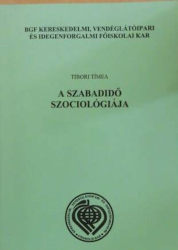 Tibori Tmea - A szabadid szociolgija