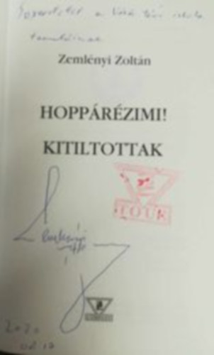 Zemlnyi Zoltn - Hopprzimi! Kitiltottak