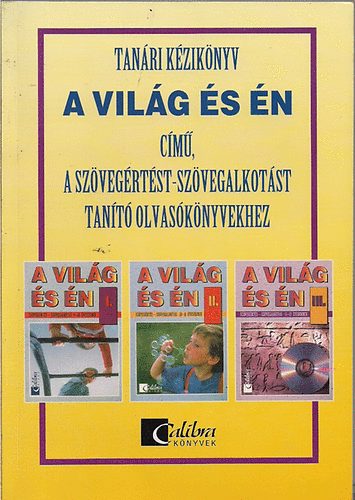 Orosz Sándorné szerk. - Tanári kézikönyv A világ és én