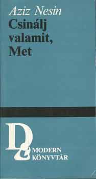 Aziz Nesin - Csin�lj valamit, Met
