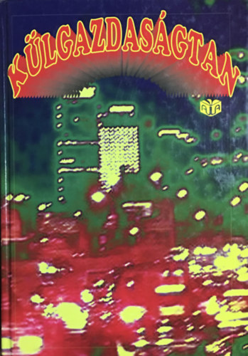 Dr. Tóth Tamás (szerk.) - Külgazdaságtan (Második, változatlan kiadás)