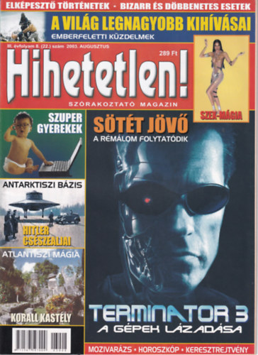 Hihetetlen! magazin III. vfolyam 8. (22.) szm 2003. augusztus