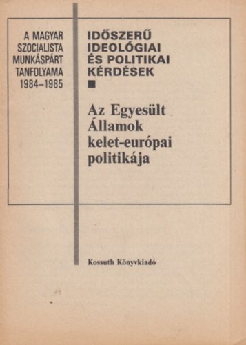 Bernyi Pl - Az Egyeslt llamok kelet-eurpai politikja