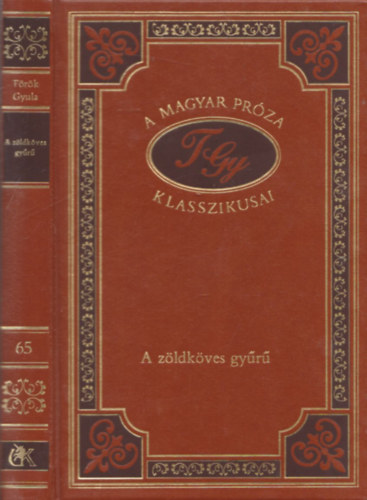 Trk Gyula - A zldkves gyr (A magyar prza klasszikusai 65.)