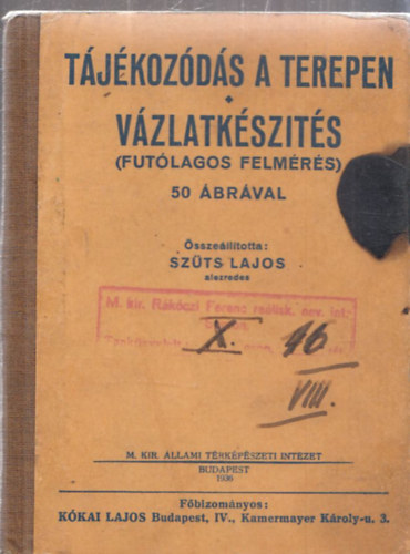 Sz�ts Lajos  (szerk.) - T�j�koz�d�s a terepen - V�zlatk�sz�t�s (Fut�lagos felm�r�s)