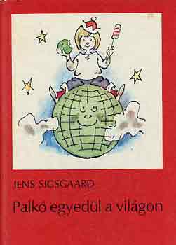 Jens Sigsgaard - Palk� egyed�l a vil�gon
