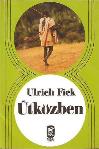 Ulrich Fick - Útközben