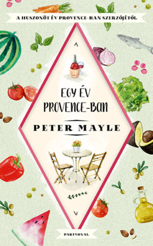 Peter Mayle - Egy v Provence-ban