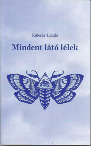 Kulcsr Lszl - Mindent lt llek