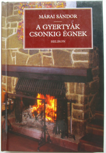 M�rai S�ndor - A gyerty�k csonkig �gnek