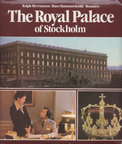 Ralph Herrmanns; Hans Hammarskild - The Royal Palace of Stockholm