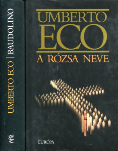 Umberto Eco - 2 db Umberto Eco k�tet: A r�zsa neve - Baudolino