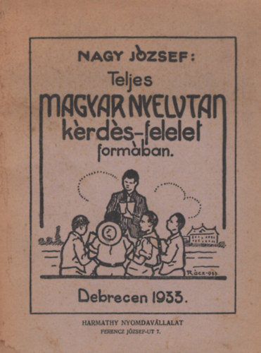 Nagy J�zsef - Teljes magyar nyelvtan k�rd�s-felelet form�ban