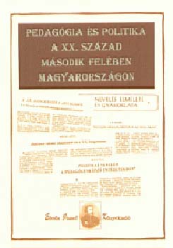 Szabolcs va  (szerkeszt) - Pedaggia s politika a XX. szzad msodik felben Magyarorszgon