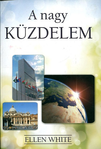 Ellen Gould White - A nagy k�zdelem