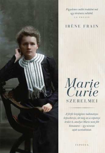 Ir�ne Frain - Marie Curie szerelmei