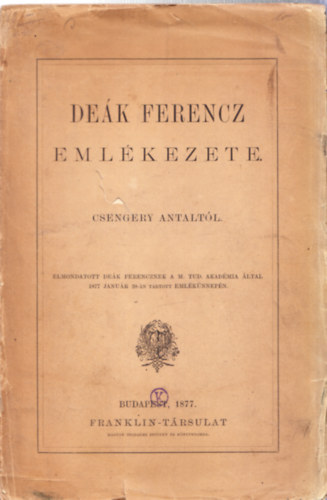 Csengery Antal - Dek Ferencz emlkezete