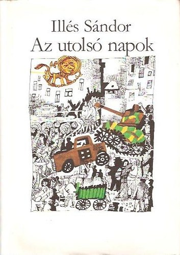 Illés Sándor - Az utolsó napok