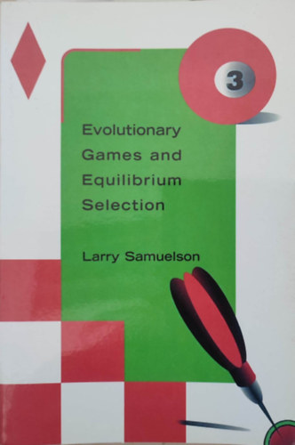 Larry Samuelson - Evolutionary games and equilibrium selection (Evolcis jtkok s egyenslyi kivlaszts - Angol nyelv)