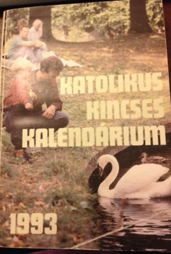 Katolikus kincses kalend�rium 1993