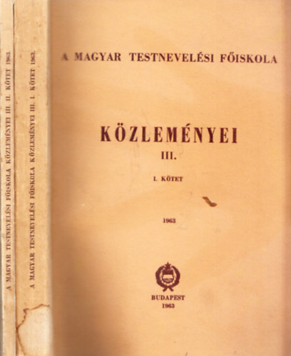 A Magyar Testnevelsi Fiskola kzlemnyei III. 1963/I-II.