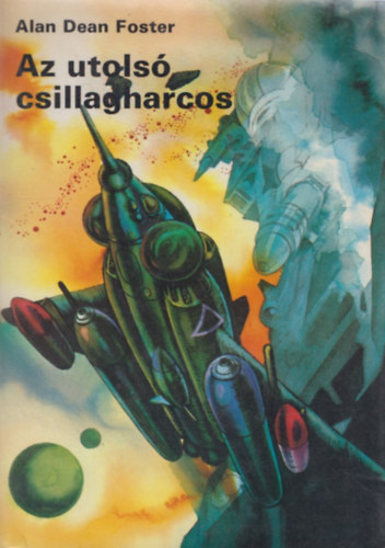 Alan Dean Foster - Az utols csillagharcos