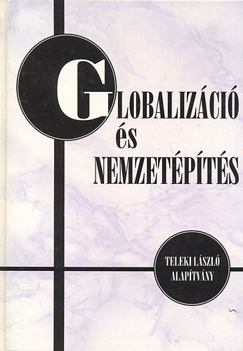 B�rdi N�ndor  (Szerk.) - Globaliz�ci� �s nemzet�p�t�s