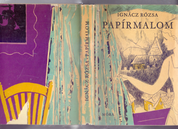 Ignácz Rózsa - Papírmalom (Iszák József rajzaival)