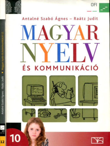 Antaln� Szab� �gnes dr.- Ra�tz Judit dr. - Magyar nyelv �s kommunik�ci� 10. �s 12. (tank�nyvek)