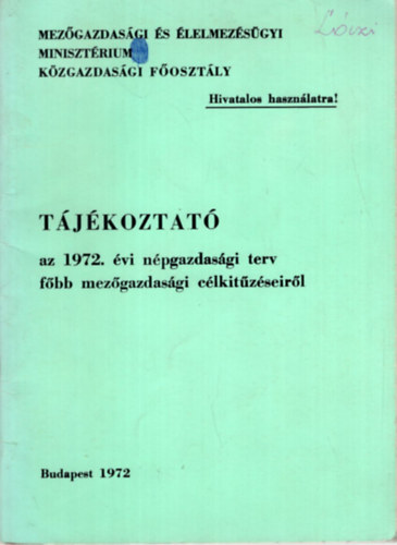 Dr. Farkas J�nos, Dr. Fekete Imre Dob�czky Istv�n - T�j�koztat� az 1972. �vi n�pgazdas�gi terv f�bb mez�gazdas�gi c�lkit�z�seir�l